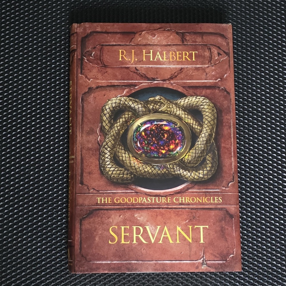 R.J. Halbert The Goodpasture Chronicles SERVANT (HC) Book